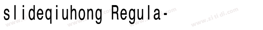 slideqiuhong Regula字体转换 slideqiuhong Regula字体转换